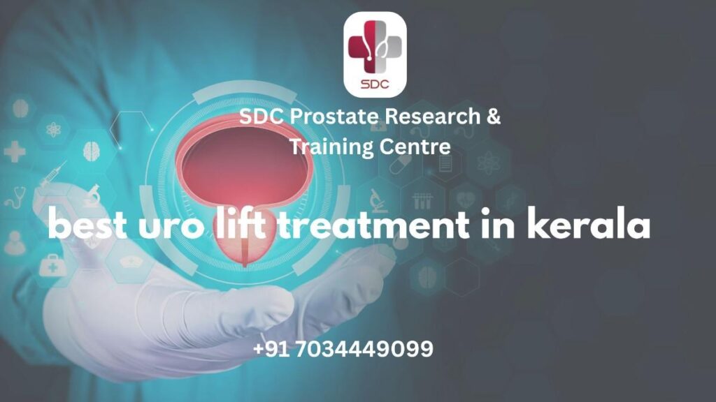 Best UroLift treatment in Kerala provided by SDC Prostate Research & Training Centre in Thrissur