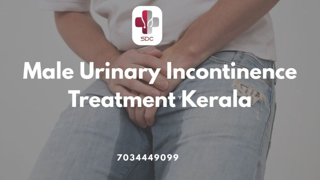 Male urinary incontinence treatment Kerala – Consultation with a urologist at SDC Prostate Research & Training Centre